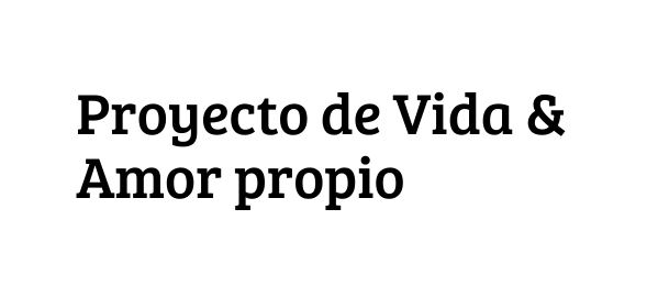 Proyecto de Vida Amor propio